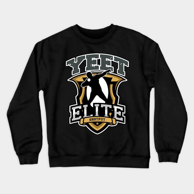 Yeet Elite Shotput Badge Track N Field Athlete Crewneck Sweatshirt by atomguy